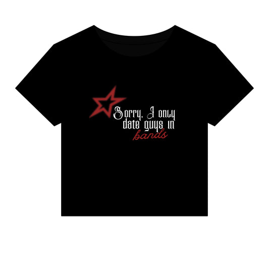 Sorry I Only Date Guys In Bands Micro Rib Baby Tee
